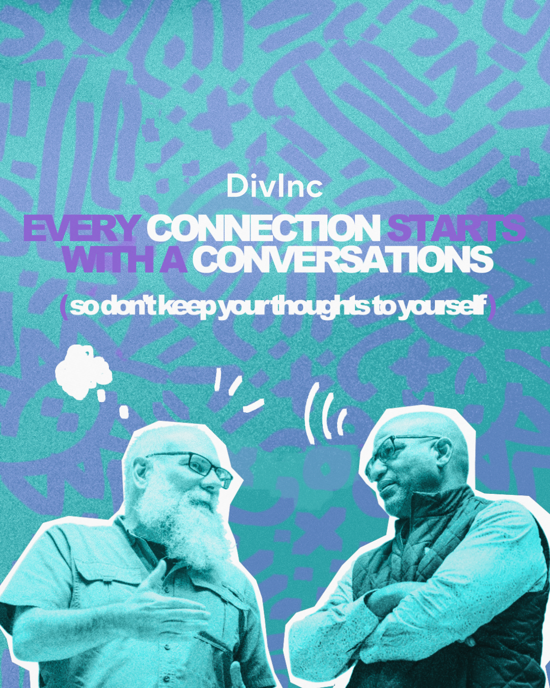 DivInc Every Connection Starts with a Conversation campaign graphic