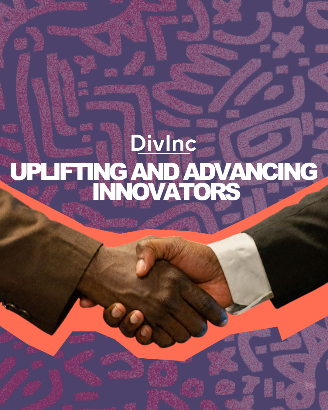 DivInc Uplifting and Advancing Innovators campaign graphic